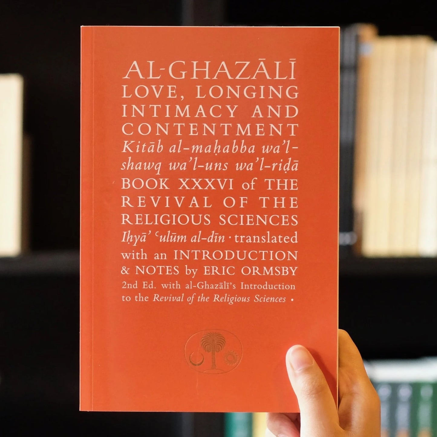 Al-Ghazali Love, Longing Intimacy and Contentment