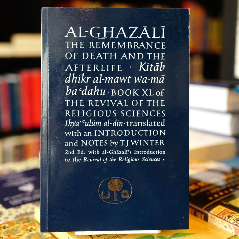 Al-Ghazali The Remembrance Of Death And The Afterlife