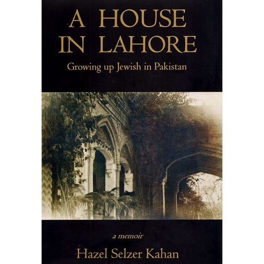 A House in Lahore - Growing Up Jewish in Pakistan