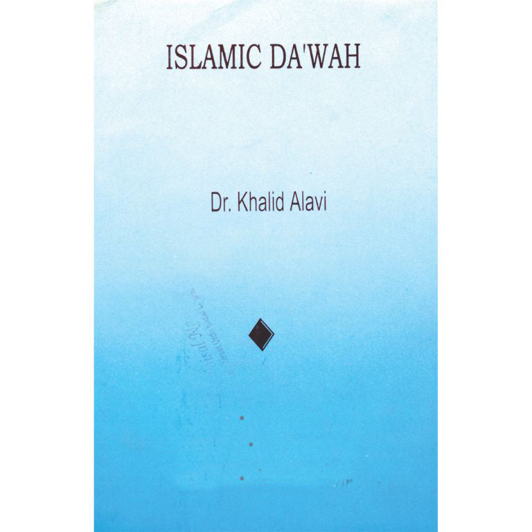 Islamic Da'wah book by Dr. Khalid Alavi - principles and practice of Dawah