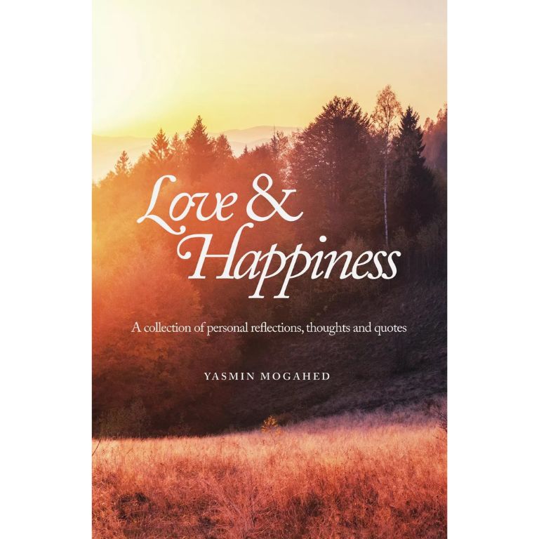 Love & Happiness: a Collection Of Personal Reflections, Thoughts and Quotes