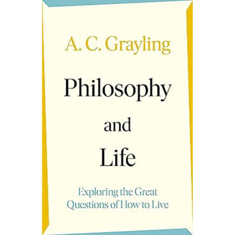 Philosophy and Life: Exploring the Great Questions of How to Live