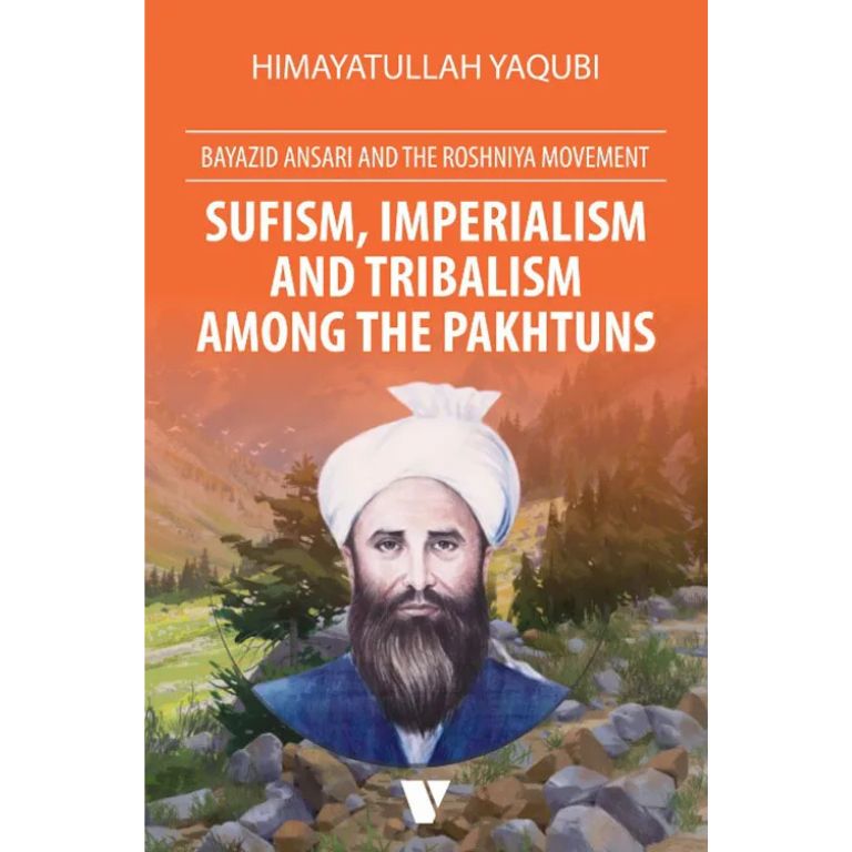 Sufism, Imperialism and Tribalism Among the Pakhtuns