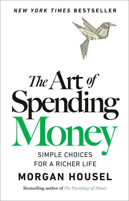 The Art of Spending Money Paperback | Personal Finance and Spending Psychology Book by Morgan Housel | Kitab Markaz