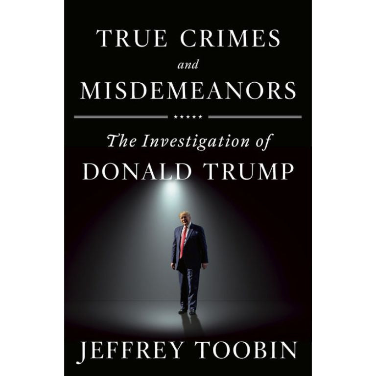 True Crimes and Misdemeanors: The Investigation of Donald Trump