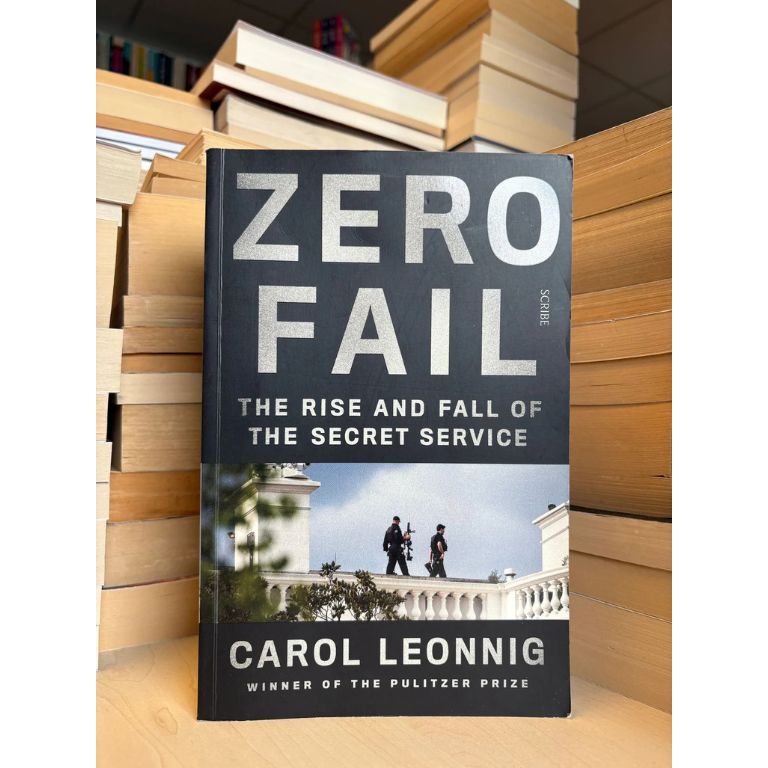 Zero Fail: The Rise and Fall of the Secret Service