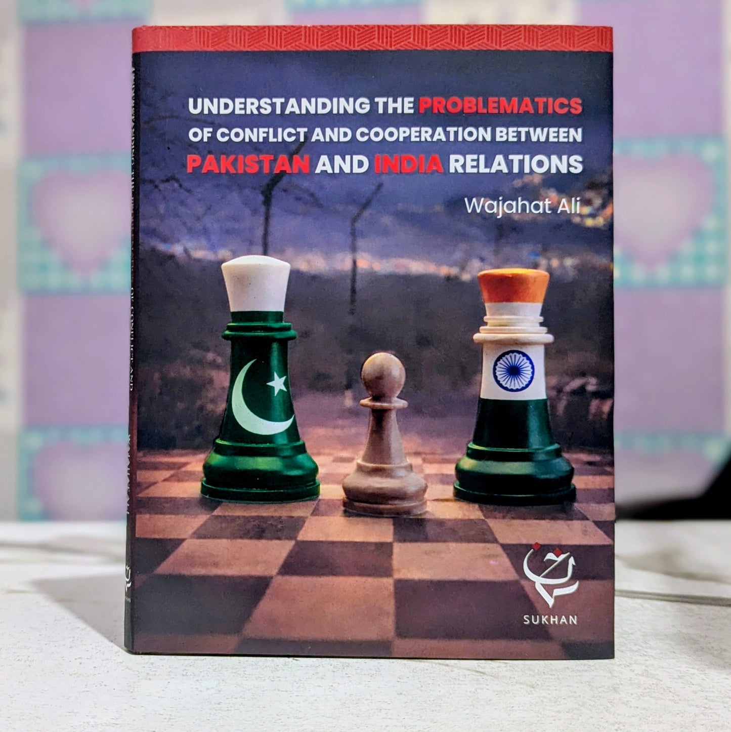 Understanding the Problematics of Conflict and Cooperation between Pakistan and India Relations by Wajahat Ali – Book Cover | Kitab Markaz