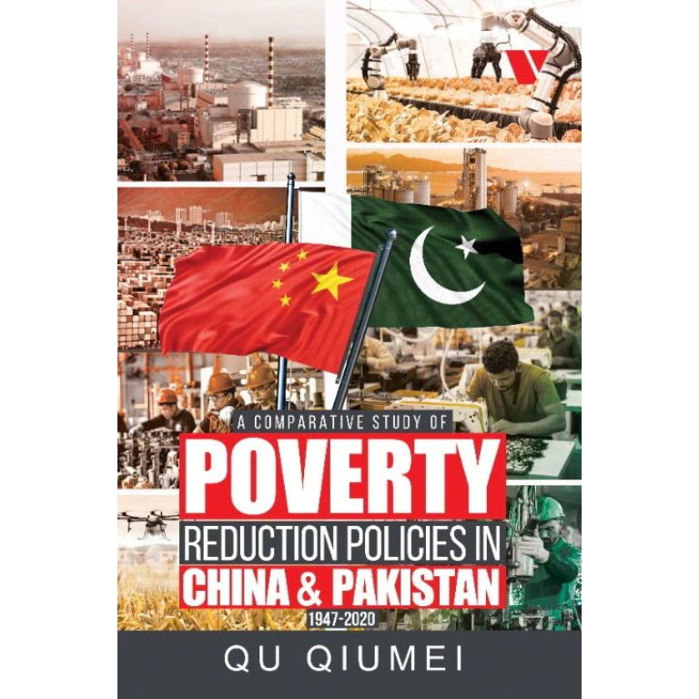 A Comparative Study of Poverty Reduction Policies in China and Pakistan 1947-2020 book cover by Dr. Qu Qiumei