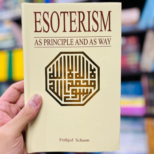 ESOTERISM: As Principle And As Way