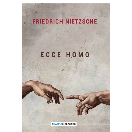 Ecce Homo: How One Becomes What One Is