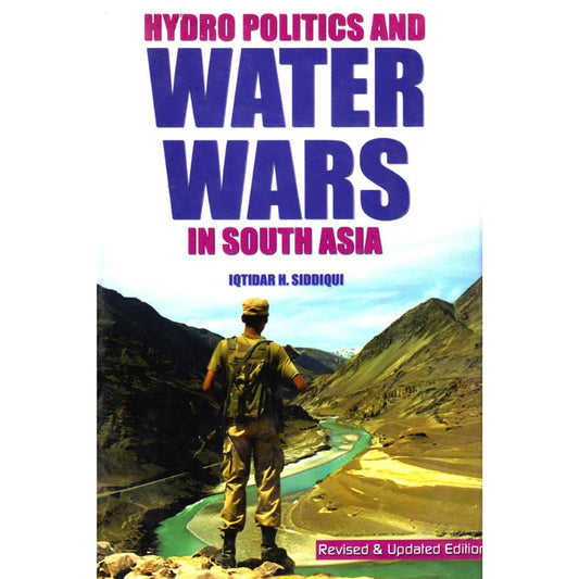Hydro Politics And Water Wars In South Asia