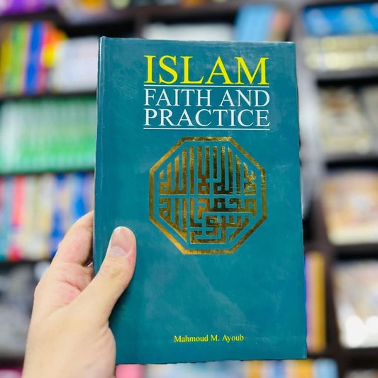 Islam Faith And Practice