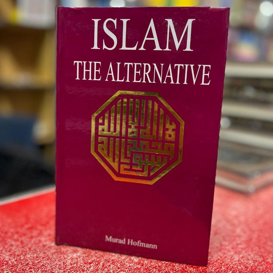 ISLAM The Alternative