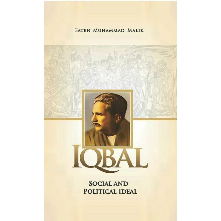 Iqbal: Social And Political Ideal