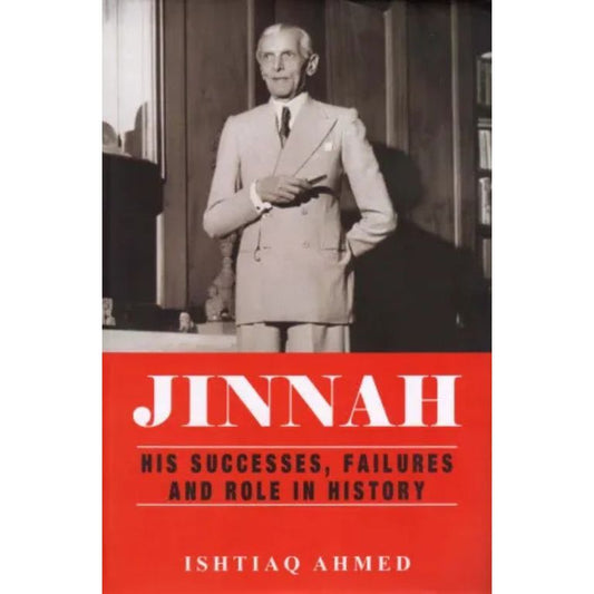 Jinnah His Successes Failures and Role in History hardback by Ishtiaq Ahmed