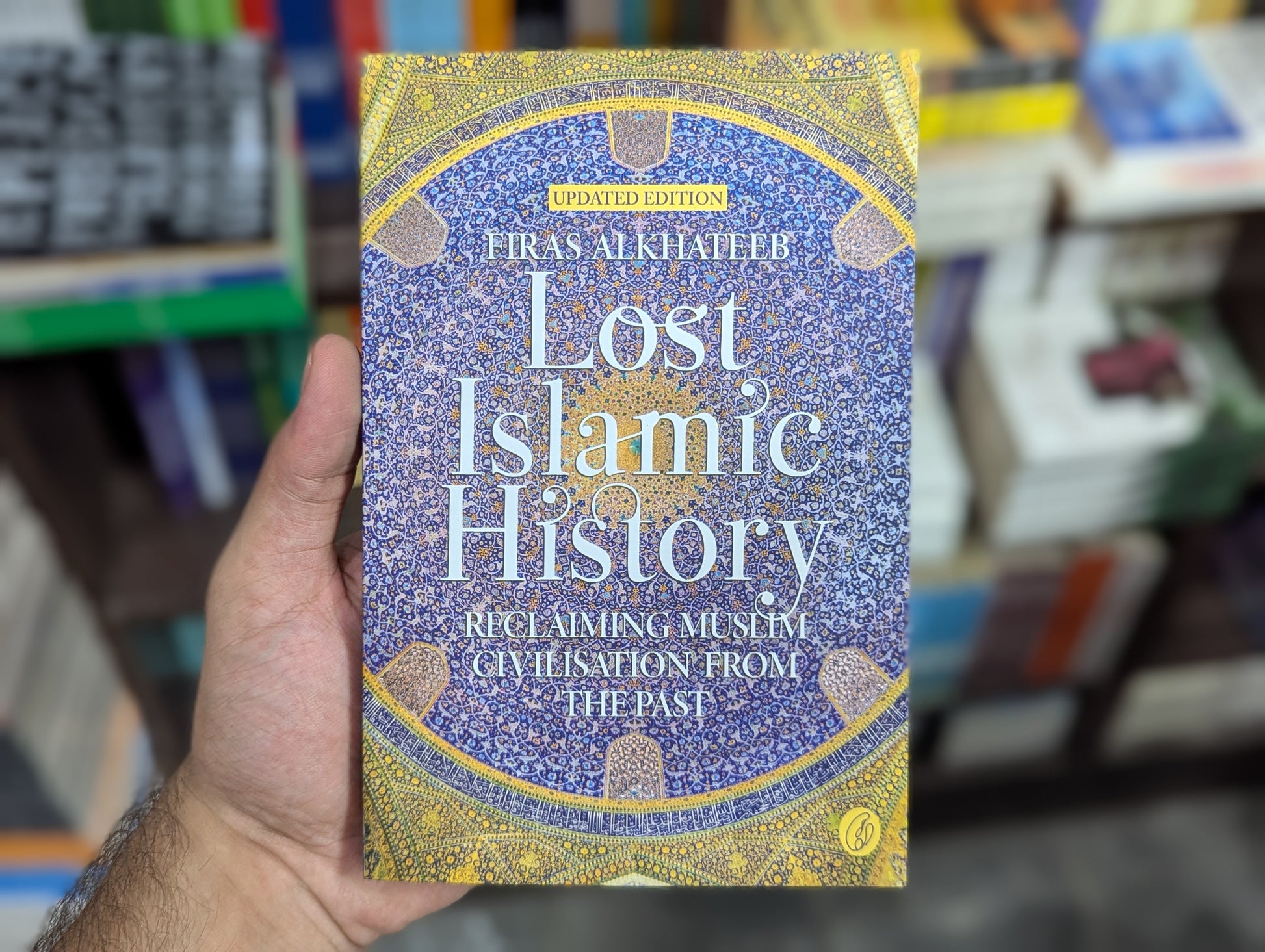 Lost Islamic History book by Firas Alkhateeb - reclaiming Muslim civilisation from the past cover