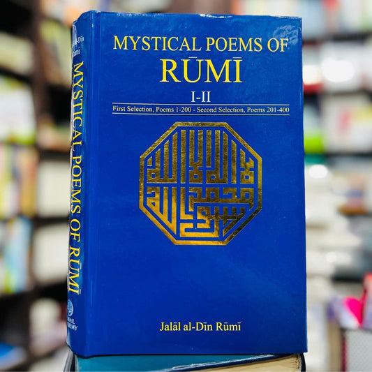 Mystical Poems Of Rumi (I-II)