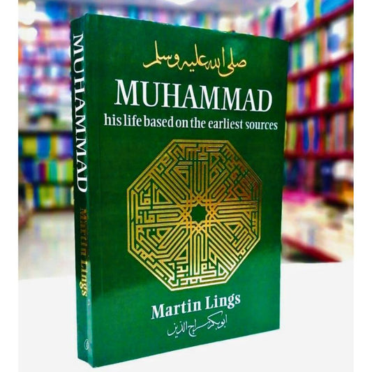 Muhammad SAWW:  His Life Based On the Earliest Sources