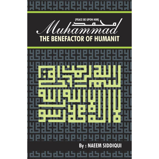 Muhammad SAWW The Benefactor Of Humanity