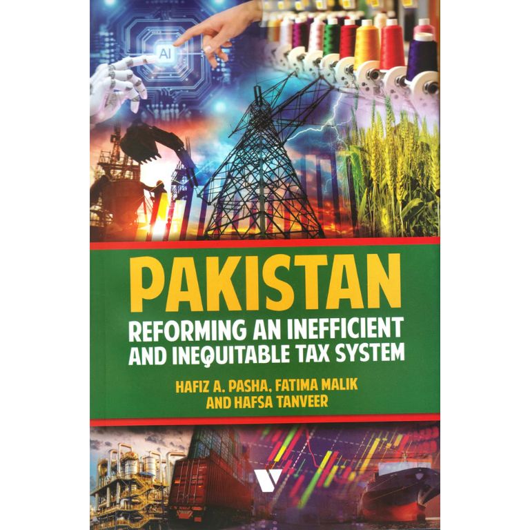 Pakistan Reforming an Inefficient and Inequitable Tax System book by Hafiz A. Pasha Fatima Malik Hafsa Tanveer - Pakistan tax policy reform analysis
