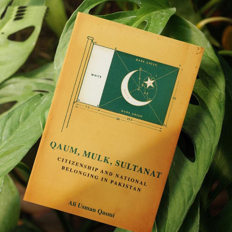 Qaum, Mulk, Sultanat: Citizenship and National Belonging In Pakistan