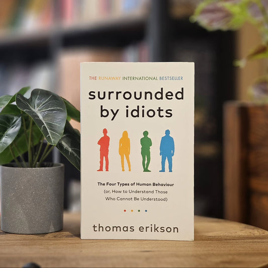 Surrounded by Idiots Paperback | Communication & Personality Guide by Thomas Erikson | Kitab Markaz