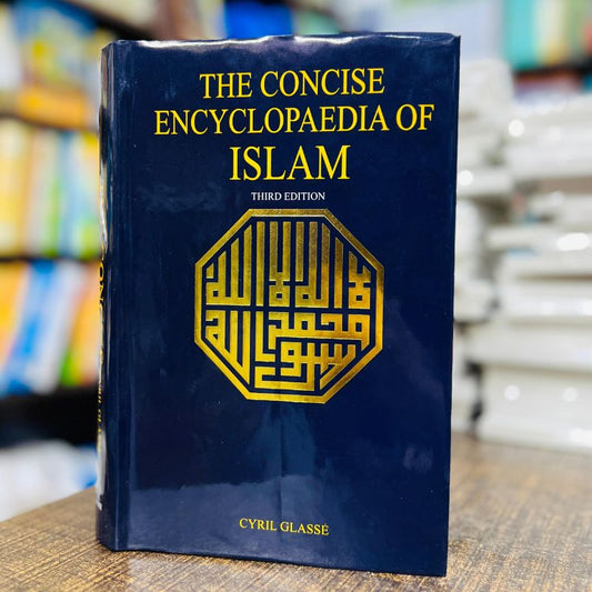 The Concise Encyclopaedia of Islam