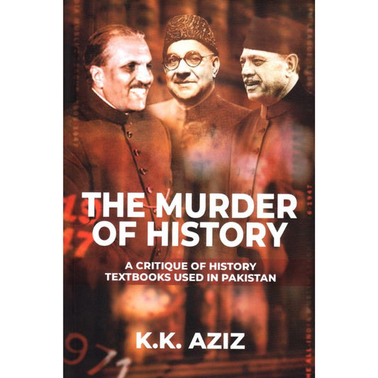 The Murder Of History