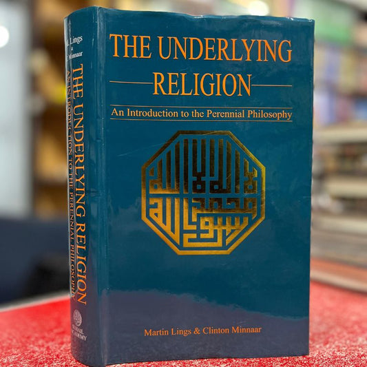 The Underlying Religion - Martin Lings