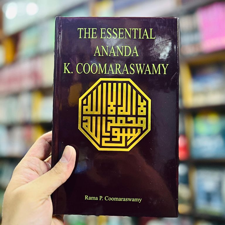 The Essential Ananda K. Coomaraswamy