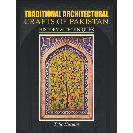Traditional Architectural Crafts Of Pakistan (History & Techniques)
