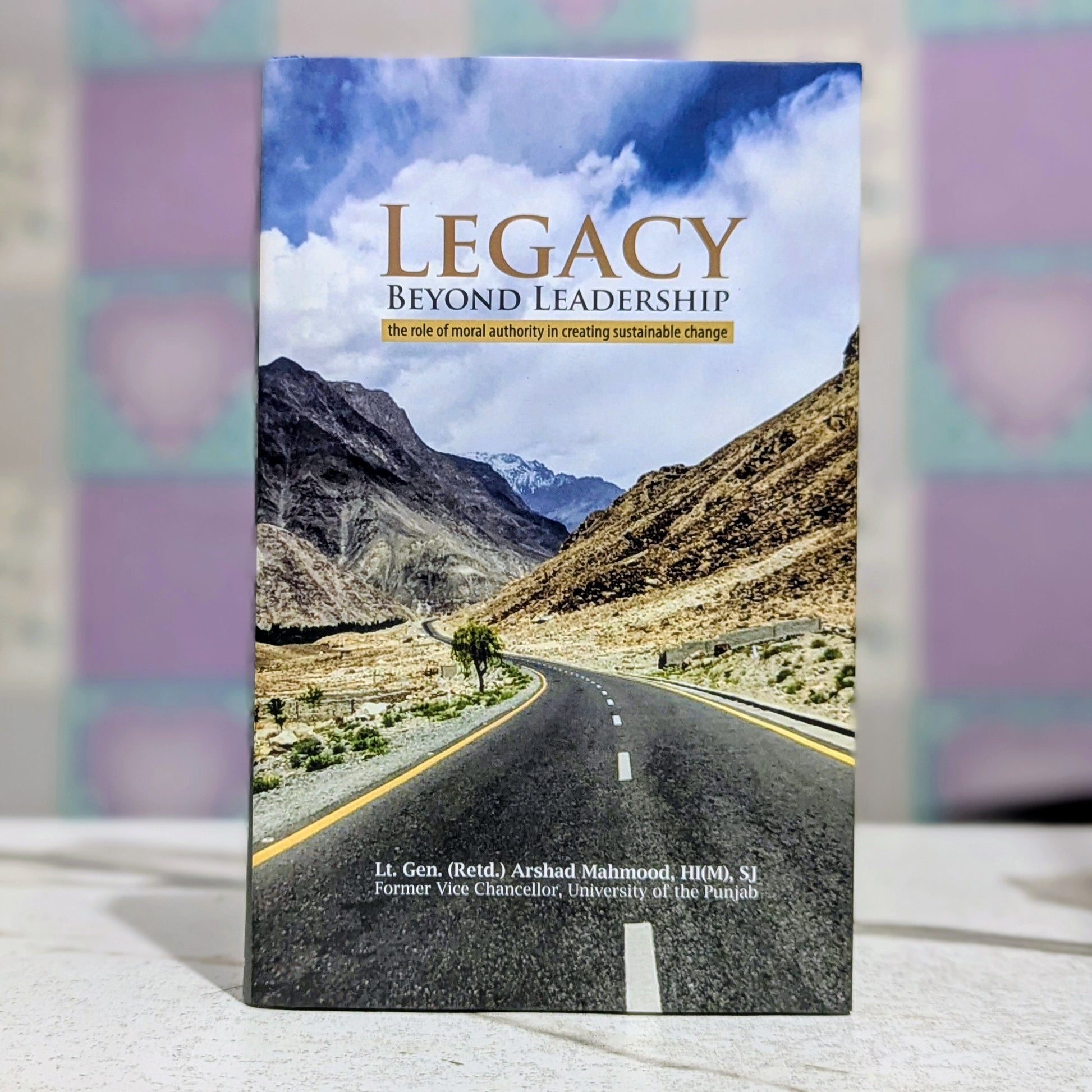 Legacy Beyond Leadership by Lt. Gen. (Retd.) Arshad Mahmood – Book Cover | Kitab Markaz