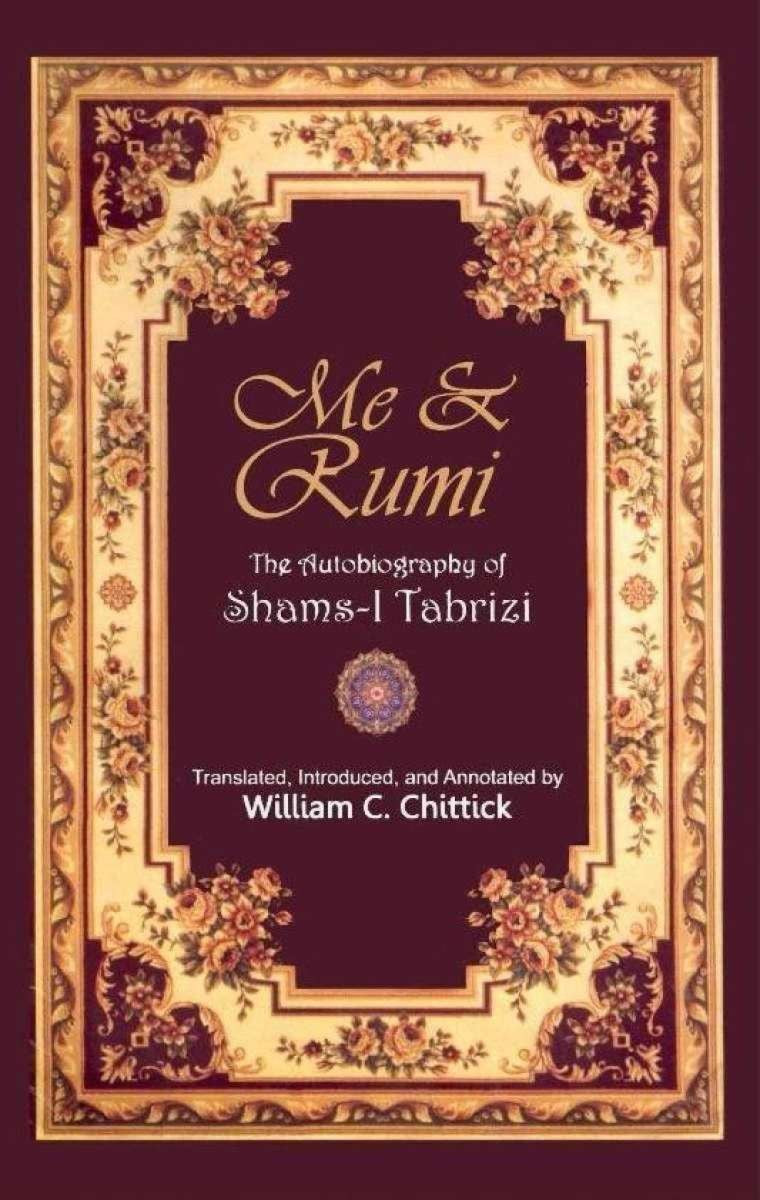 The Autobiography of Shams-i Tabrizi translated by William C. Chittick – Book Cover