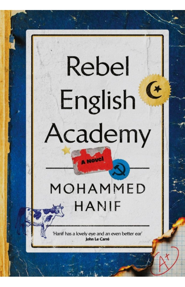 Rebel English Academy Hardcover | Dark Political Satire Urdu & English Fiction by Mohammed Hanif | Kitab Markaz