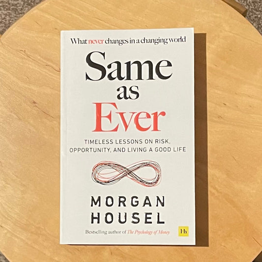 Same as Ever by Morgan Housel – Hardcover Front Cover | Kitab Markaz