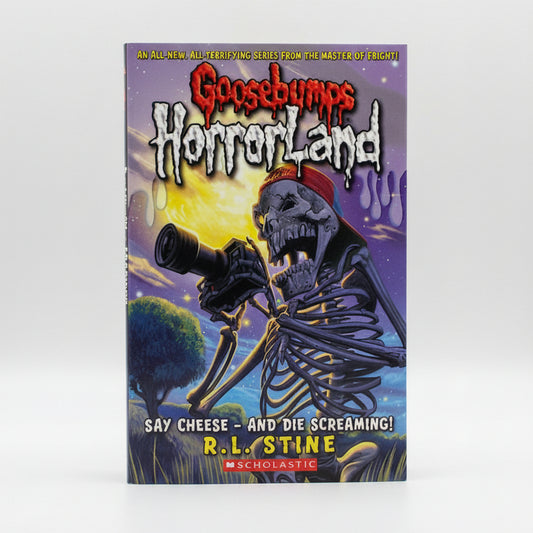 Say Cheese - And Die Screaming! by R. L. Stine – Goosebumps HorrorLand Paperback Cover | Kitab Markaz