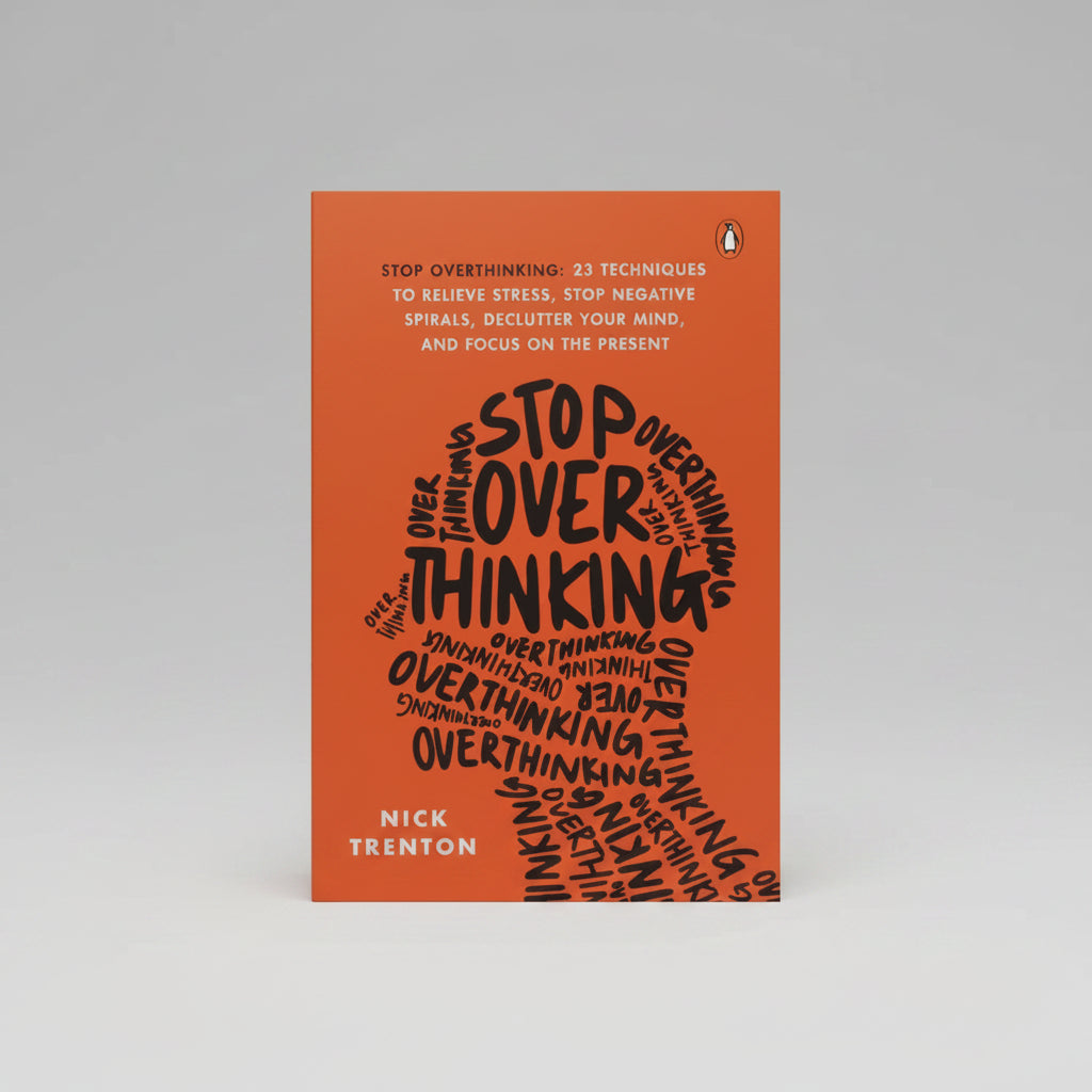 Stop Overthinking Paperback | Stress Relief and Mind Decluttering Book by Nick Trenton | Kitab Markaz