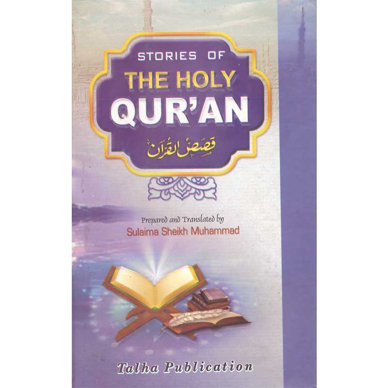 Stories of The Holy Quran by Sulaima Sheikh Muhammad – Hardcover Front Cover | Kitab Markaz