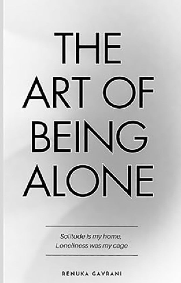 The Art of Being Alone by Renuka Gavrani – Book Cover - Kitab Markaz