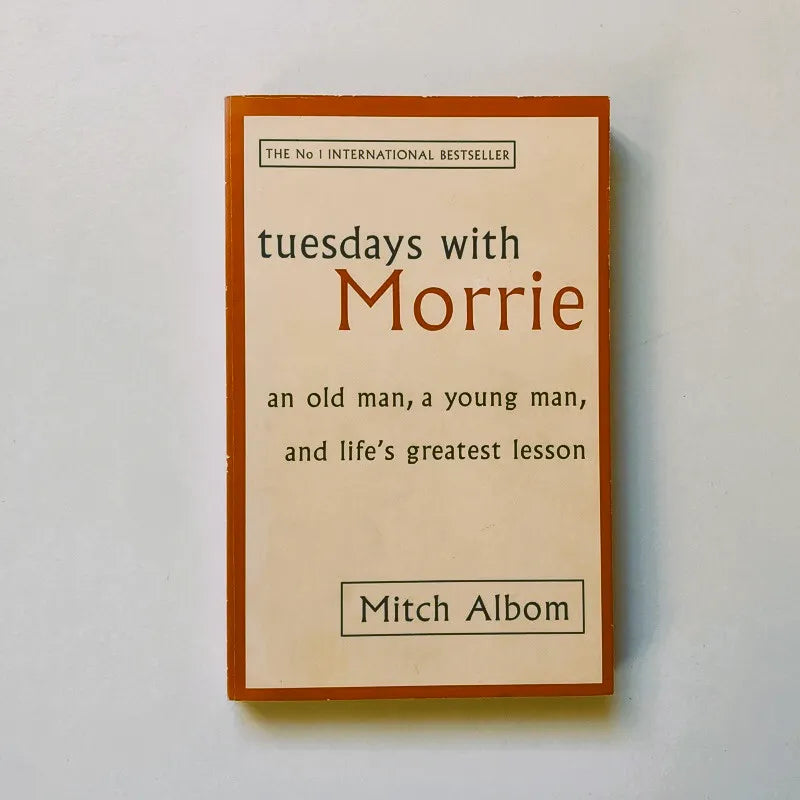 Tuesdays with Morrie | Inspirational Memoir of Life Lessons by Mitch Albom | Kitab Markaz